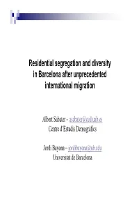 Residential Segregation and Diversity in Barcelona After Unprecedented in Barcelona After Unprecedented International Migration