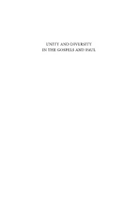 UNITY and DIVERSITY in the GOSPELS and PAUL Early Christianity and Its Literature