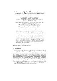 An Overview of Quality of Experience Measurement Challenges for Video Applications in IP Networks?