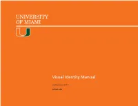 University of Miami Visual Identity Manual 2019 1.0 Introduction