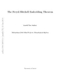 The Freyd-Mitchell Embedding Theorem States the Existence of a Ring R and an Exact Full Embedding a Ñ R-Mod, R-Mod Being the Category of Left Modules Over R
