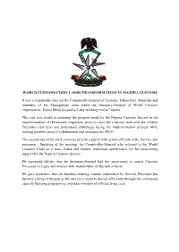 WORLD CUSTOMS CHIEF LAUDS TRANSFORMATION in NIGERIA CUSTOMS It Was a Remarkable Time for the Comptroller-General of Customs