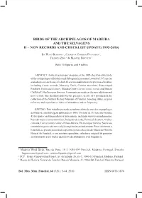 Birds of the Archipelagos of Madeira and the Selvagens Ii – New Records and Checklist Update (1995-2010)