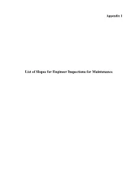 List of Slopes for Engineer Inspections for Maintenance Appendix 1 Agreement No