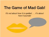 The Game of Mad Gab!