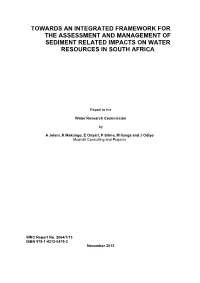 Towards an Integrated Framework for the Assessment and Management of Sediment Related Impacts on Water Resources in South Africa