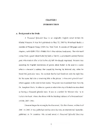 1 CHAPTER I INTRODUCTION A. Background of the Study a Thousand Splendid Suns Is an Originally English Novel Written by Khaled Ho