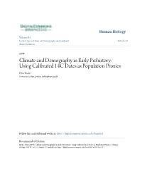 Climate and Demography in Early Prehistory: Using Calibrated 14C Dates As Population Proxies Felix Riede University College London, Farkfr@Hum.Au.Dk