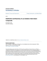 Stabilization and Reactivity of Low Oxidation State Indium Compounds