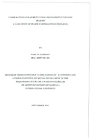 Cooperatives and Agricultural Development in Elgon Reg Lion a Case Study of Bugisu Cooperatives Union (Bcu)