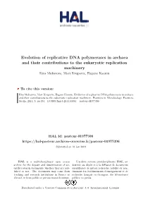 Evolution of Replicative DNA Polymerases in Archaea and Their Contributions to the Eukaryotic Replication Machinery Kira Makarova, Mart Krupovic, Eugene Koonin