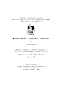 Factor Graphs: Theory and Applications