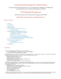 Oracle Metadata Management (OMM) Solutions Oracle Metadata Management for Oracle Business Intelligence (OMM4OBI) Oracle Enterprise Metadata Management (OEMM)