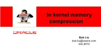 Why Memory Compression • Zswap Introduction • Zswap Usage and Performance • Zswap Challenge • Zram • Zcache