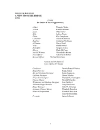 WILLIAM BOLCOM a VIEW from the BRIDGE 80588 CAST (In Order of Vocal Appearance)