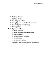 H Op Amp History 1 Op Amp Basics 2 Specialty Amplifiers 3 Using Op Amps with Data Converters 4 Sensor Signal Conditioning 5 Anal