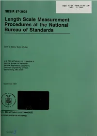 Length Scale Measurement Procedures at the National Bureau of 1 Standards