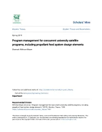 Program Management for Concurrent University Satellite Programs, Including Propellant Feed System Design Elements