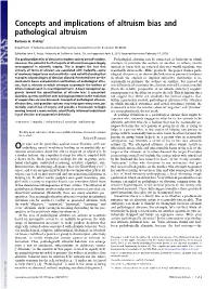 Concepts and Implications of Altruism Bias and Pathological Altruism