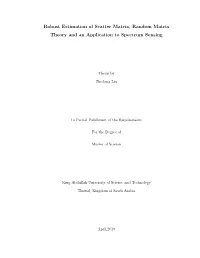 Robust Estimation of Scatter Matrix, Random Matrix Theory and an Application to Spectrum Sensing