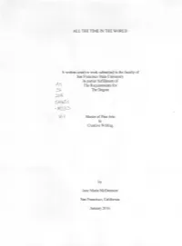 ALL the TIME in the WORLD a Written Creative Work Submitted to the Faculty of San Francisco State University in Partial Fulfillm