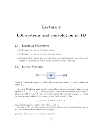 Lecture 2 LSI Systems and Convolution in 1D