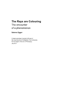 The Rays Are Colouring the Encounter of a Phenomenon
