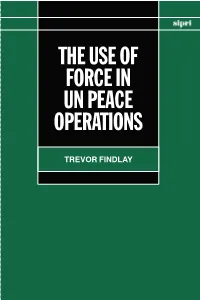 The Use of Force in Un Peace Operations