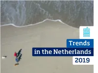 Trends in the Netherlands 2019 Trends in the Netherlands 2019 Explanation of Symbols Colophon