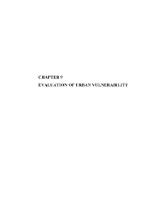 CHAPTER 9 EVALUATION of URBAN VULNERABILITY Chapter 9 : Evaluation of Urban Vulnerability