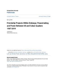 Friendship Projects Within Embargo: Peacemaking and Power Between US and Cuban Quakers 1987-2019