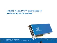 Intel® Xeon Phi™ Coprocessor Architecture Overview