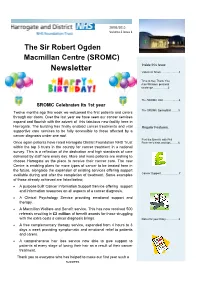 The Sir Robert Ogden Macmillan Centre (SROMC) Newsletter Inside This Issue Volunteer News …….……....…3