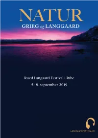 Grieg Og Langgaard, Og Det Kommer I Allerhø- Jeste Grad Til Udtryk I Deres Forhold Til Naturen