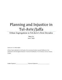 Planning and Injustice in Tel-Aviv/Jaffa Urban Segregation in Tel-Aviv’S First Decades