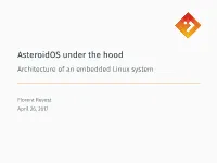 Asteroidos Under the Hood Architecture of an Embedded Linux System