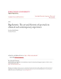 Big Rhetoric: the Art and Rhetoric of Spectacle in Classical and Contemporary Experience