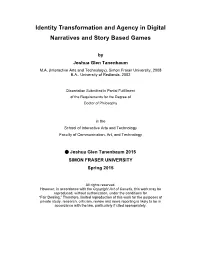 Identity Transformation and Agency in Digital Narratives and Story Based Games