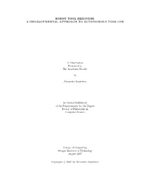 Robot Tool Behavior: a Developmental Approach to Autonomous Tool Use