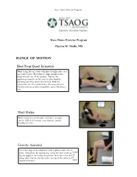 RANGE of MOTION Heel Prop/Quad Isometric Heel Slides Gravity Assisted