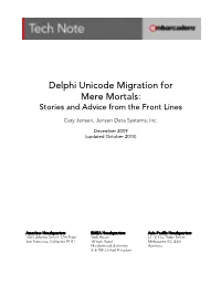 Delphi Unicode Migration for Mere Mortals: Stories and Advice from the Front Lines
