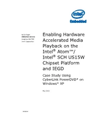 Enabling Hardware Accelerated Media Playback on the Intel® Atom™/ Intel® SCH US15W Chipset Platform and IEGD