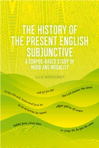 The History of the Present English Subjunctive a Corpus-Based Study of Mood and Modality