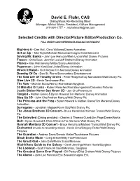David E. Fluhr, CAS Dialog/Music Re-Recording Mixer Manager: Michal Marks, President, a Muse Management 310-990-1777 ▪ Michalmarks@Me.Com