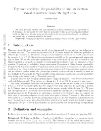 Feynman Checkers: the Probability to Find an Electron Vanishes Nowhere Inside the Light Cone