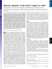 Holocene Dynamics of the Arcticts Largest Ice Shelf