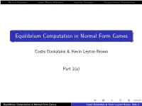 Equilibrium Computation in Normal Form Games