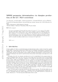 MSSM Parameter Determination Via Chargino Production at the LC: NLO