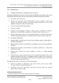 2.6.3 Informal Area (1) Definition and Typology of Informal Area in the Study Area Definition of Informal Areas Given in Several
