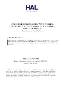 AUTOREGRESSIVE MODEL with PARTIAL FORGETTING WITHIN RAO-BLACKWELLIZED PARTICLE FILTER Kamil Dedecius, Radek Hofman